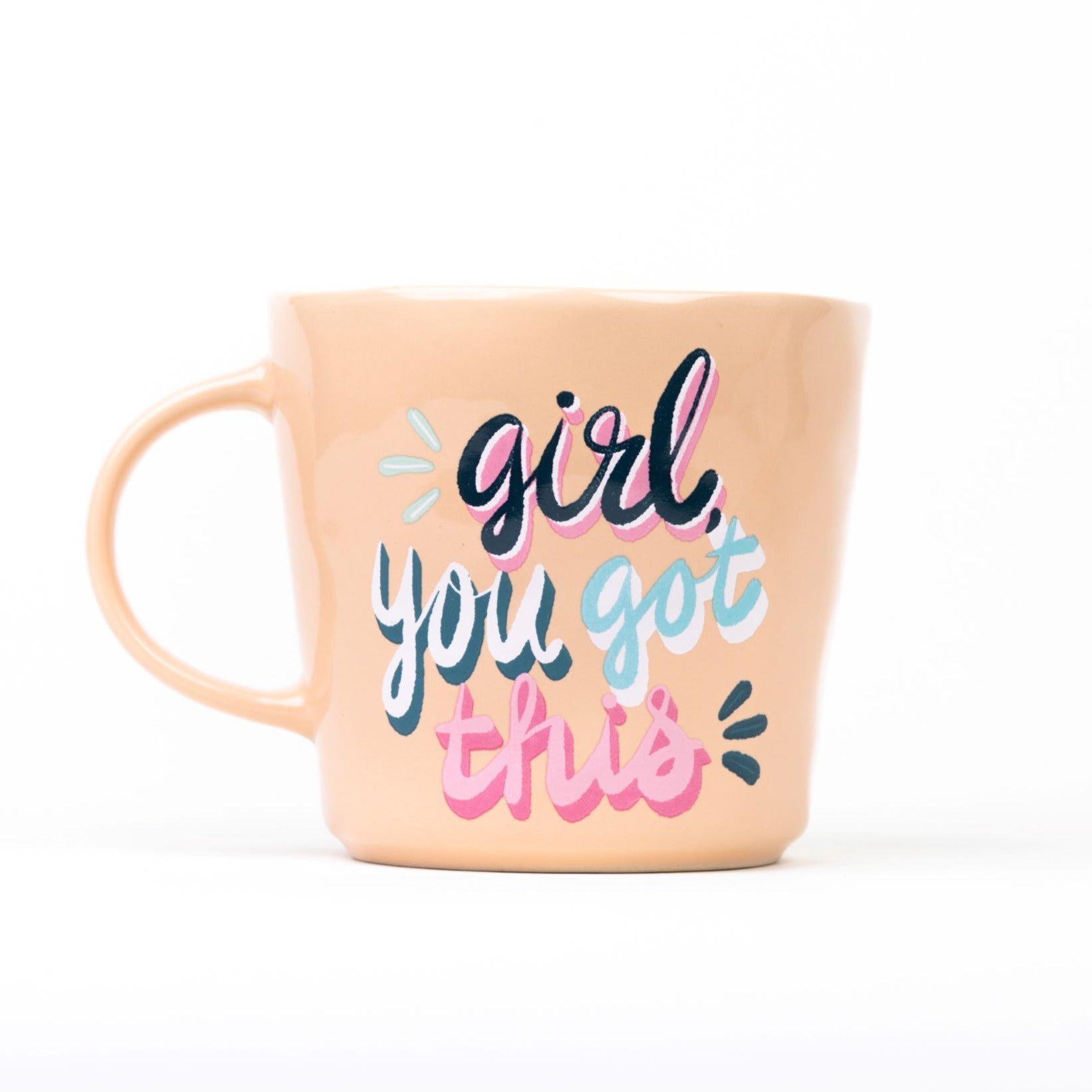 SELF LOVE-  Girl you Got this Mug!